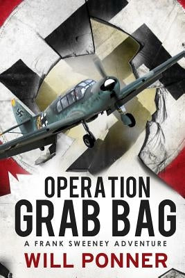Operation Grab Bag: A Frank Sweeney Adventure by Ponner, Will