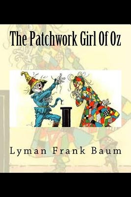 The Patchwork Girl Of Oz by Frank Baum, Lyman