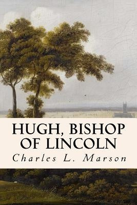 Hugh, Bishop of Lincoln by Marson, Charles L.