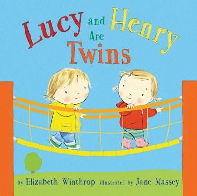 Lucy and Henry Are Twins by Winthrop, Elizabeth