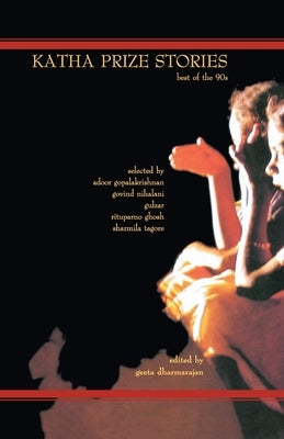 Katha Prize Stories: 11: Best of the 90s by Dharmarajan, Geeta (Ed)
