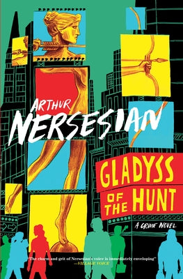 Gladyss of the Hunt by Nersesian, Arthur