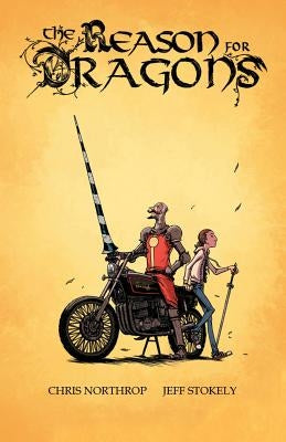 The Reason for Dragons by Northrop, Chris
