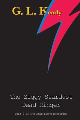 The Ziggy Stardust Dead Ringer by Keady, G. L.