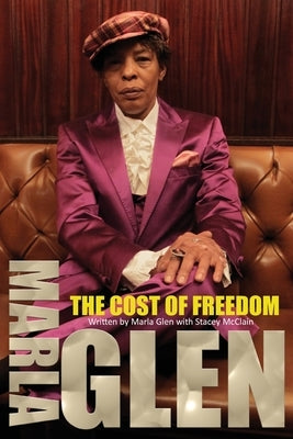 The Cost of Freedom by Glen, Marla
