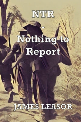 NTR - Nothing to Report by Leasor, James