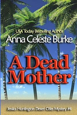 A Dead Mother by Burke, Anna Celeste