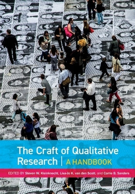 The Craft of Qualitative Research: A Handbook by Kleinknecht, Stephen