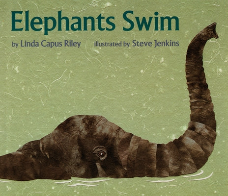 Elephants Swim by Riley, Linda Capus
