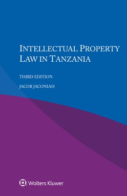 Intellectual Property Law in Tanzania by Jaconiah, Jacob