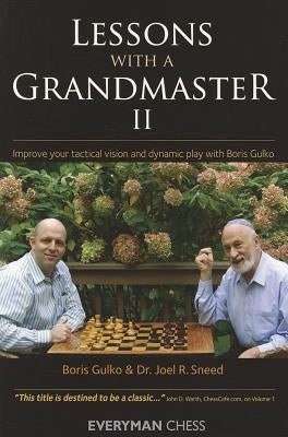 Lessons with a Grandmaster, 2 by Gulko, Boris