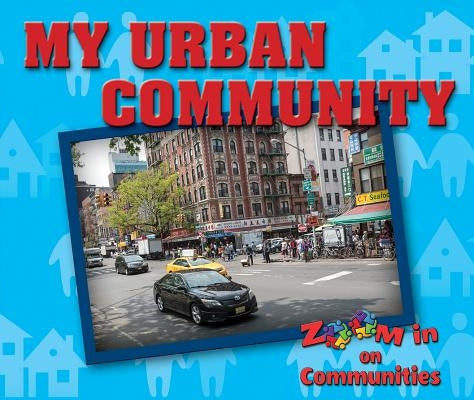 My Urban Community by Summers, Portia