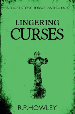 Lingering Curses by Howley, R. P.
