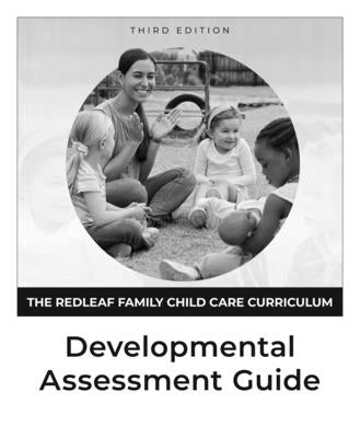 The Redleaf Family Child Care Curriculum Developmental Assessment Guide, Third Edition by Woodward, Sharon