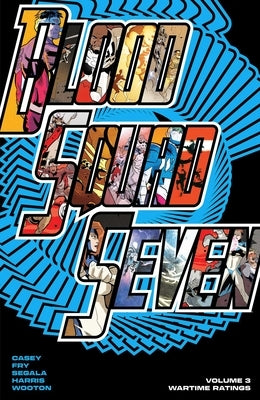 Blood Squad Seven Vol. 3: Wartime Ratings by Casey, Joe