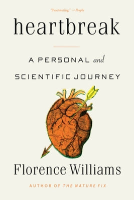 Heartbreak: A Personal and Scientific Journey by Williams, Florence