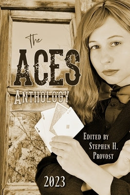 The ACES Anthology 2023: Stories and Poems from Northern Nevada by Provost, Sharon Marie