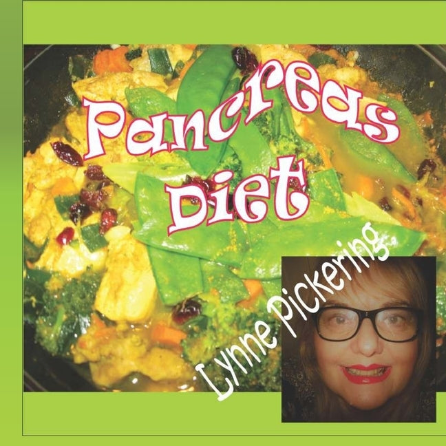 Pancreas Diet: Recipes by Pickering, Lynne