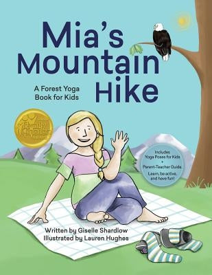 Mia's Mountain Hike: A Forest Yoga Book for Kids by Hughes, Lauren
