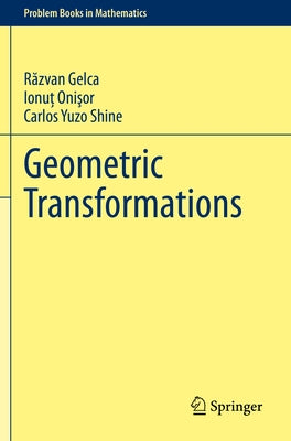 Geometric Transformations by Gelca, Răzvan
