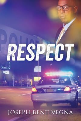 Respect by Bentivegna, Joseph