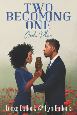 Two Becoming One, God's Plan by Bullock, Lyn