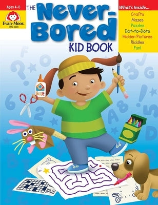 The Never-Bored Kid Book by Evan-Moor Corporation