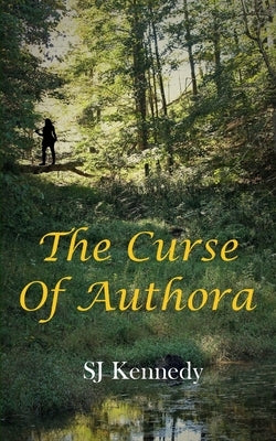 The Curse of Authora by Kennedy, Sj