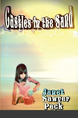 Castles in the Sand by Peck, Janet