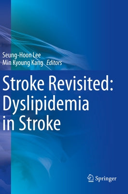 Stroke Revisited: Dyslipidemia in Stroke by Lee, Seung-Hoon