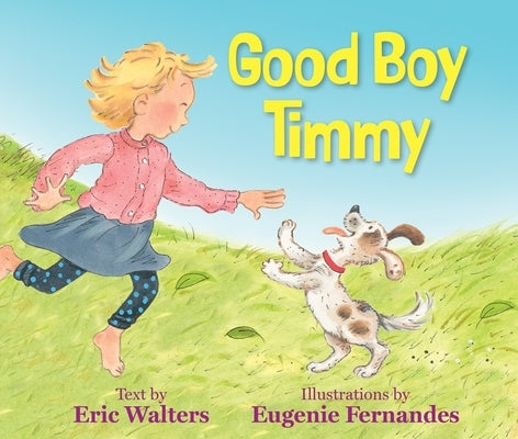 Good Boy Timmy by Walters, Eric