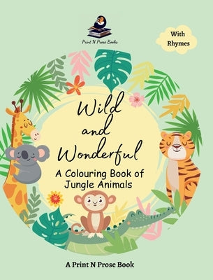 Wild and Wonderful: A Colouring Book of Jungle Animal by Shukla, Niti