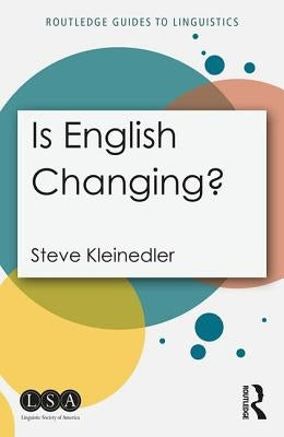 Is English Changing? by Kleinedler, Steve