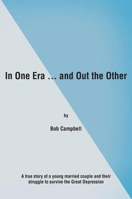 In One Era ... and Out the Other by Campbell, Bob
