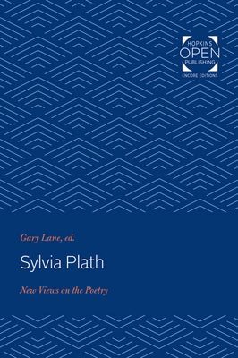 Sylvia Plath: New Views on the Poetry by Lane, Gary