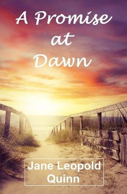A Promise at Dawn by Quinn, Jane Leopold