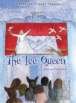 Karkulka Puppet Theatre presents: The Ice Queen by Velan, Dana