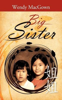 Big Sister by Macgown, Wendy