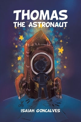 Thomas the Astronaut by Goncalves, Isaiah