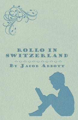 Rollo in Switzerland by Abbott, Jacob