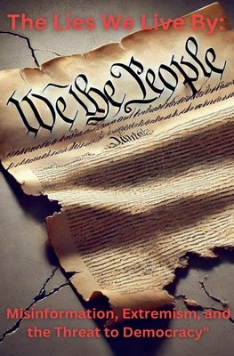 The Lies We Live By by Conde, Mark