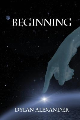 Beginning by Alexander, Dylan