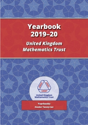 UKMT Yearbook 19-20 by Mathematics Trust, Uk