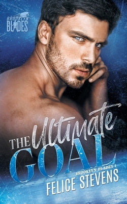 The Ultimate Goal by Stevens, Felice