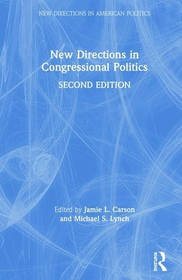 New Directions in Congressional Politics by Carson, Jamie L.
