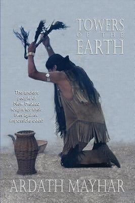 Towers of the Earth by Mayhar, Ardath
