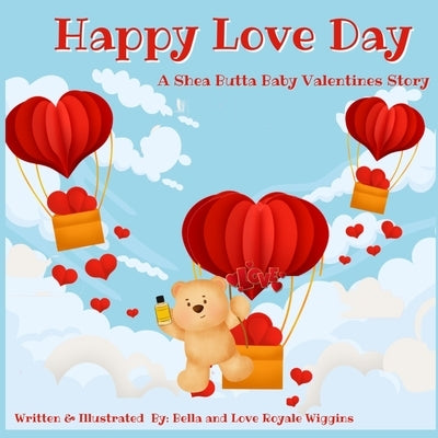 Happy Love Day: A Shea Butta Baby Valentines Day Story by Wiggins, Bella Royale