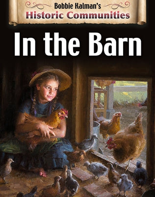 In the Barn (Revised Edition) by Kalman, Bobbie