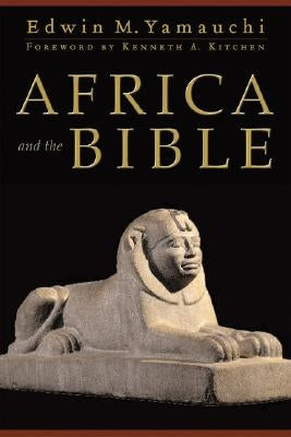 Africa and the Bible by Yamauchi, Edwin M.