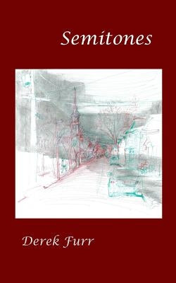 Semitones by Furr, Derek